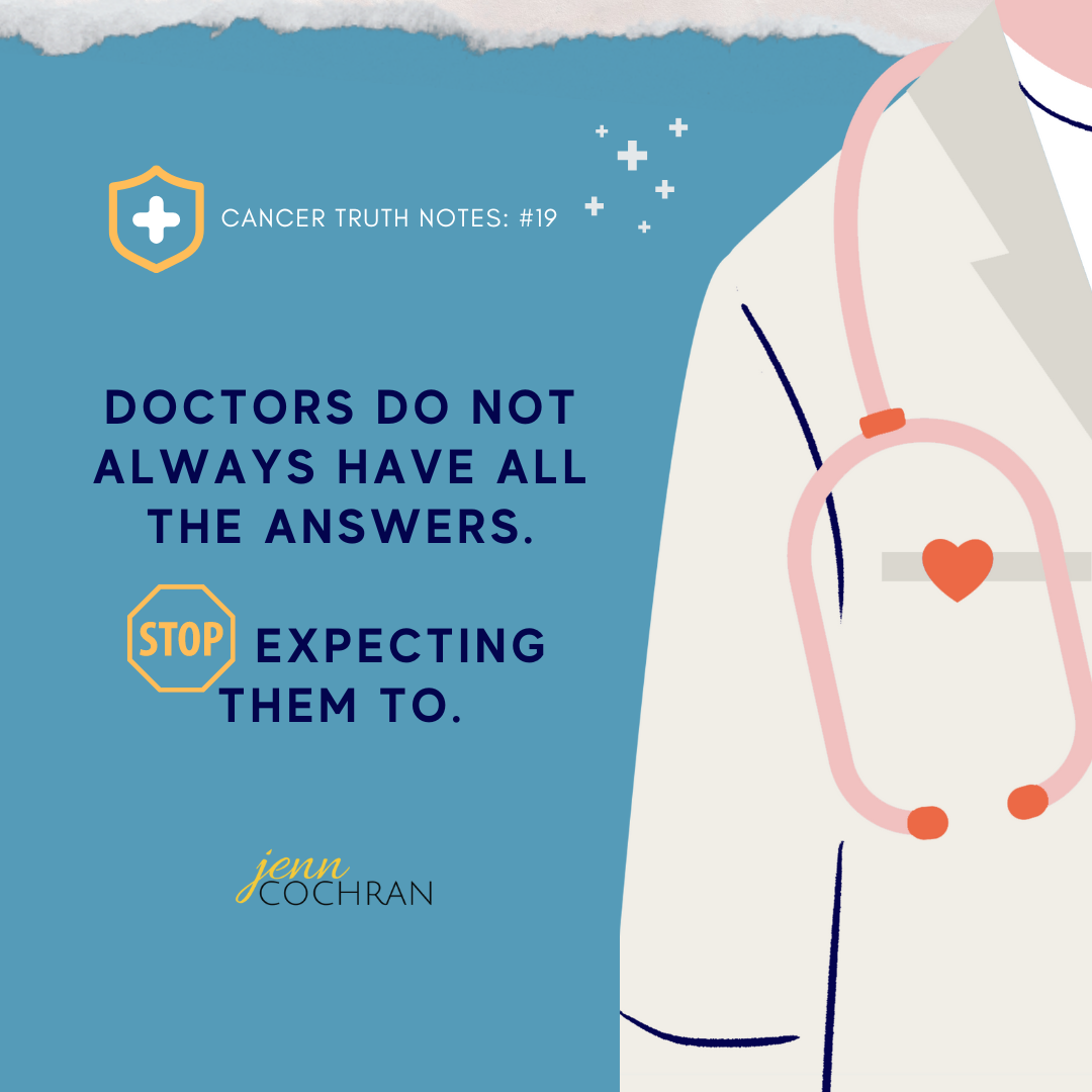 Day 19 Doctors do not always have all the answers. Stop expecting them to.